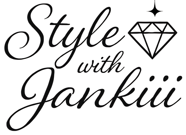 STYLE WITH JANKIII